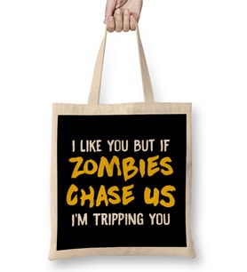 I Like You But If Zombies Chase Us Im Tripping You Bez Çanta Uzun Saplı