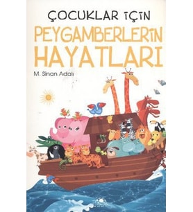 Çocuklar İçin Peygamberlerin Hayatları