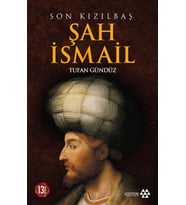 Son Kızılbaş Şah İsmail