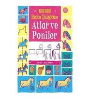 Adım Adım Resim Çiziyorum: Atlar ve Poniler