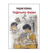 Yağmurla Gelen Yaşar Kemal Yapı Kredi Yayınları