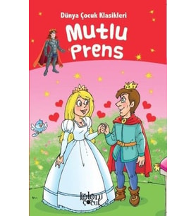 Mutlu Prens - Dünya Çocuk Klasikleri