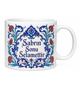 Sabrın Sonu Selamettir Yazılı Geleneksel Çini Desenli Seramik Kupa Bardak Hediye