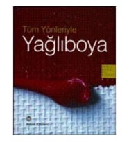 Tüm Yönleriyle Yağlıboya