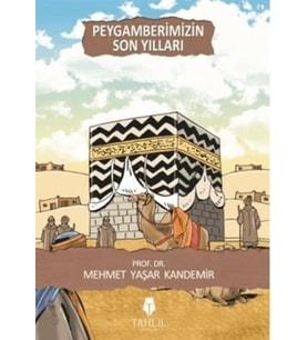 Peygamberimizin Son Yılları