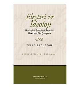 Eleştiri ve İdeoloji: Marksist Edebiyat Teorisi Üzerine Bir Çalışma