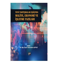 Yeni Tartışmalar Işığında Maliye, Ekonomi ve İşletme Yazıları