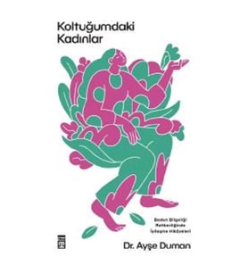 Koltuğumdaki Kadınlar