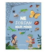 Ne Sorsan Bilir Minik - Böcekler