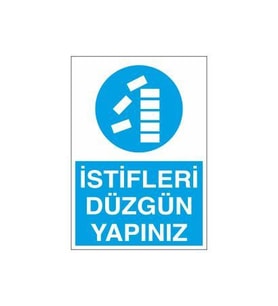 İstifleri Düzgün Yapınız Uyarı Levhası 40x60cm (Karışık)