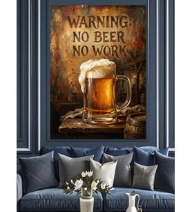 No Beer No Work Tabela Dekoratif Kanvas - Mdf Ahşap Tablo