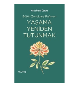 Yaşama Yeniden Tutunmak
