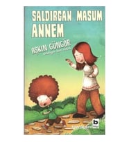 Saldırgan Masum Annem