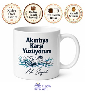 Akıntıya Karşı Yüzüyorum Yazılı Kupa Bardak Motivasyon Hediye