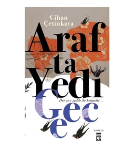ARAFTA YEDİ GECE  CİHAN ÇETİNKAYA  TİMAŞ