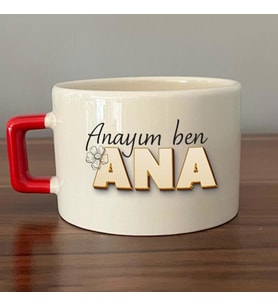 Anayım Ben Ana Baskılı Kırmızı Kulplu C Fincan