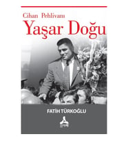 Cihan Pehlivanı Yaşar Doğu