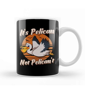 Cute & Funny It's Pelican Not Pelican't Pun Kupa Bardak Porselen