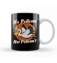 Cute & Funny It's Pelican Not Pelican't Pun Kupa Bardak Porselen