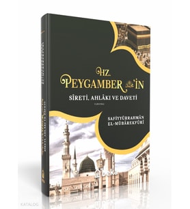 Hz. Peygamberin Sireti Ahlakı Ve Daveti - Tek Cilt Beka Yayınları Safiyyürrahman El-Mübarekfuri