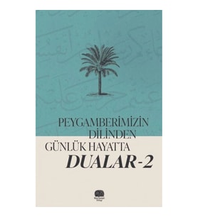 Peygamberimizin Dilinden Günlük Hayatta Dualar 2