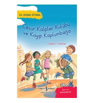 Cesur Kalpler Kulübü Ve Kayıp Kaplumbağa – İlk Okuma Kitabım