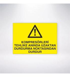 Kompresörleri Tehlike Anında Uzaktan Durdurma Noktasından Durdur