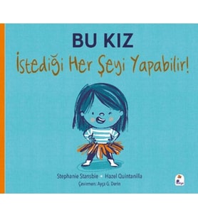 Bu Kız İstediği Her Şeyi Yapabilir!