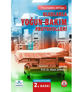 Olgularla Yoğun Bakım Protokolleri Genişletilmiş 2. BASKI