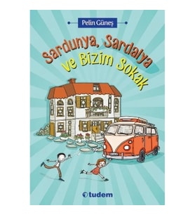Sardunya, Sardalya ve Bizim Sokak
