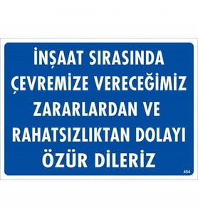 İnşaat Sırasında Verdiğimiz Zararlardan Uyarı Levhası 25X35 Kod:454