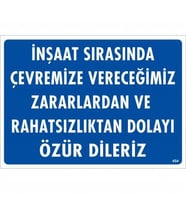 İnşaat Sırasında Verdiğimiz Zararlardan Uyarı Levhası 25X35 Kod:454