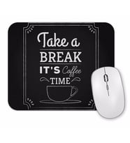 Coffe Take a Break it's Coffee Time Mouse Pad.jpg