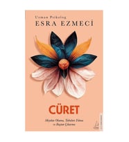 Cüret - Meydan Okuma Tabuları Yıkma ve Baştan Çıkarma Esra Ezmeci