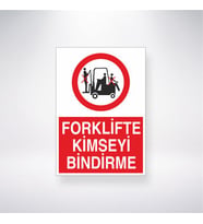 Forklifte Kimseyi Bindirme 21x28 Arkası Yapışkanlı Levha