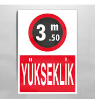 Yükseklik 3.50M Uyarı Levhası 20x30cm (Karışık)