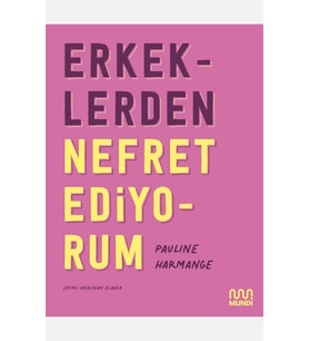 Erkeklerden Nefret Ediyorum