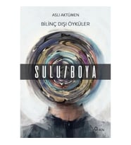 Bilinç Dışı Öyküler – Sulu/Boya