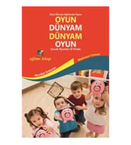 Oyun Dünyam Dünyam Oyun - Çocuk Oyunları El Kitabı