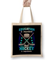 Education Is Important But Hockey Is Importanter Bez Çanta Uzun Saplı