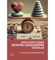 Sağlık Hizmetlerinde Ekonomik Değerlendirme Yöntemleri