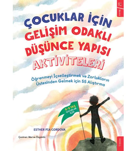 Çocuklar İçin Gelişim Odaklı Düşünce Yapısı Aktiviteleri - Esther Pia Cordova