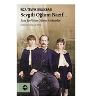 Sevgili Oğlum Nazif…