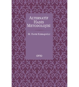 Alternatif Hadis Metodolojisi - Ciltsiz