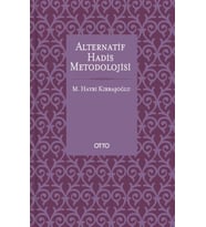 Alternatif Hadis Metodolojisi - Ciltsiz