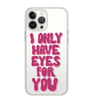 Iphone 12 Pro Uyumlu Have Eyes For You Tasarımlı Şeffaf Telefon Kılıfı