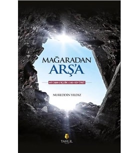 MAĞARADAN ARŞA - NUREDDİN YILDIZ - TAHLİL YAYINLARI