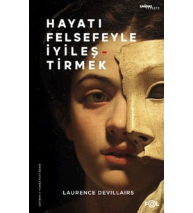 Hayatı Felsefeyle İyileştirmek
