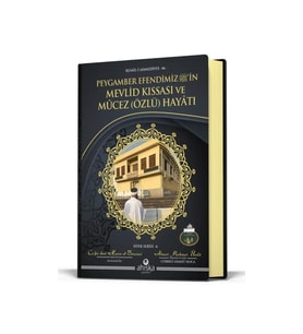 Peygamber Efendimizin Mevlid Kıssası Ve Mucez Hayatı