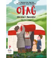 Otağ – En Eski Yuvamız